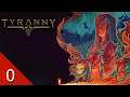 Character Creation and Conquest - Tyranny - Let's Play - 0