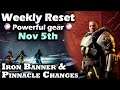 Destiny 2 - Weekly Reset Nov 5th - Powerful Gear sources - Iron Banner, Pinnacle Changes