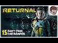 DON'T FEAR THE REAPER! | Let's Play Returnal | Part 15 | PS5 Gameplay