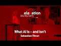 eleVation 2021 | Keynote: What AI is – and isn’t | Sebastian Thrun