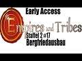 Empires and Tribes (deutsch) S2F17: Bergfriedausbau