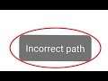 File Manager Problem | Fix Incorrect Path Problem Solve in Android