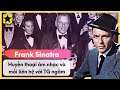 Frank Sinatra - Huyền Thoại Âm Nhạc Và Mối Liên Hệ Với Thế Giới Ngầm