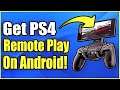 How to use PS4 Remote Play On Android Phone! (Now Use Any Android Phone!)