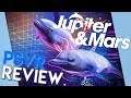 Jupiter & Mars | PSVR Review