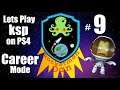 Let's play Kerbal space program on PS4 Episode #9