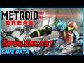 Metroid Dread Review and Spoilercast | Save Data Cast Ep 19
