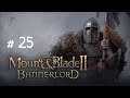 Mount & Blade : Bannerlord - Walkthrough Part 25