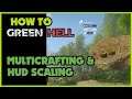 Multicrafting and HUD Scaling Update! | How to Green Hell | Survival Tips PC