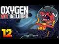 Oxygen Not Included: Oassise – Let’s Play Stream Archive Part 12