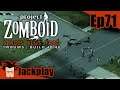 Project Zomboid, 6 Mois Plus Tard, EP71 : Loot à gogo (Build 40, Let's play FR)