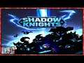 Shadow Knights : Idle RPG gameplay - Android - Part1