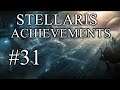 Stellaris Achievements - Part 31
