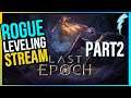 Streaming Last Epoch - Continuing my Rogue lvlup !builds !discord