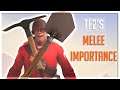 [TF2] The IMPORTANCE of Melee