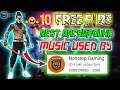 Top 10 Free Fire Background Music Used By Nonstop Gaming | Garena Free Fire |FF BGM @NonstopGaming_