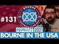 TRYING TO HANG ON! | Part 131 | BOURNE IN THE USA FM21 | Football Manager 2021