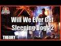 Will We Ever Get Sleeping Dogs 2