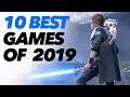 10 BEST GAMES OF 2019 including my GAME OF THE YEAR 2019