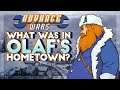 What Was Found In Olaf's Hometown?