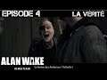 Alan Wake Remasterd Épisode 4: La Vérité [Let's Play FR]