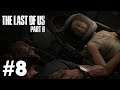 Better Times : The Last Of Us Part 2 Walkthrough Gameplay : Part 8 (No Commentary)
