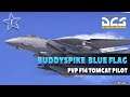 DCS World | Buddyspike Blue Flag | PVP F14 Tomcat pilot