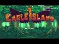 Eagle Island - Story Mode First Playthrough [Part 1] (No commentary)