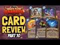 FINAL REVIEW!! 70+ cards to discuss, my biggest review ever. | Barrens Review #10 | Hearthstone