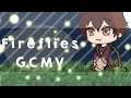 Fireflies GCMV | Gacha Club Music Video