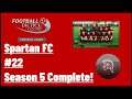 Football, Tactics & Glory: Football Stars - Spartan FC #22 - Season 5 Complete!