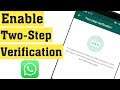 How to Enable Two step Verification In WhatsApp - Android & iOS 2020 || Whatsapp latest update