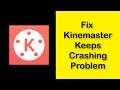 How To Fix Kinemaster Keeps Crashing Issue Android & Ios