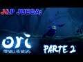 J&P Juega: Ori and the Will of the Wisps - Parte 2 - Busca a Kwolok