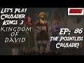 Let's Play Crusader Kings 3| Kingdom of David! | Ep: 86 - The Pointless Crusade!