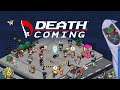 Let's Play - Death Coming [BLIND] - I'm The Reaper!!