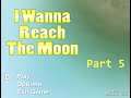 Let's Play - I Wanna Reach The Moon #5: The Great Es-cave