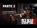 Red Dead Redemption 2 Gameplay Parte 2 PS4 PRO - Sin Comentarios