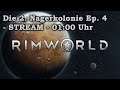 RIMWORLD STREAM - Die zweite Nagerkolonie - Ep. 4