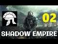 Shadow Empire Campaign-Strength Through Conquest