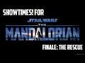Showtimes! for The Mandalorian Season 2 Finale: The Rescue