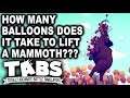 TABS EXPERIMENT! HOW MANY BALLOONS DOES IT TAKE TO LIFT A MAMMOTH? – Let's Play TABS Update 0.5.1