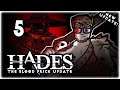 THE BEEG DAMAGE SWORD!! | Let's Play Hades: The Blood Price Update | Part 5 | Gameplay