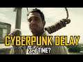 The final Cyberpunk 2077 delay?