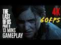 The Last of Us 2 PS4 Pro - 13 Mins Gameplay 4K ULTRA HDR 60FPS