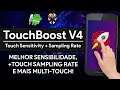 Touch Boost V4 | Dê um BOOST no TOUCHSCREEN do seu ANDROID e melhore a RESPOSTA DE TOUCH!