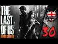 Tytan Play's | The Last Of Us Remastered | #30 "To Shreds You Say?"
