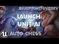 [UE4/BP] Auto-Chess Live-Dev #66 | Launch Unit AI