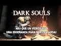 5 Lecciones de vida que Dark Souls nos enseña a su manera (Análisis de Dark Souls)