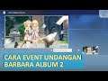 Cara Event Undangan Barbara Album 2 | Hangout - Genshin Impact Indonesia